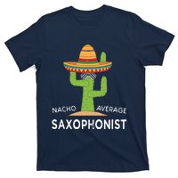 Fun Saxophonist Humor Saying Funny Saxophone Player T-Shirt