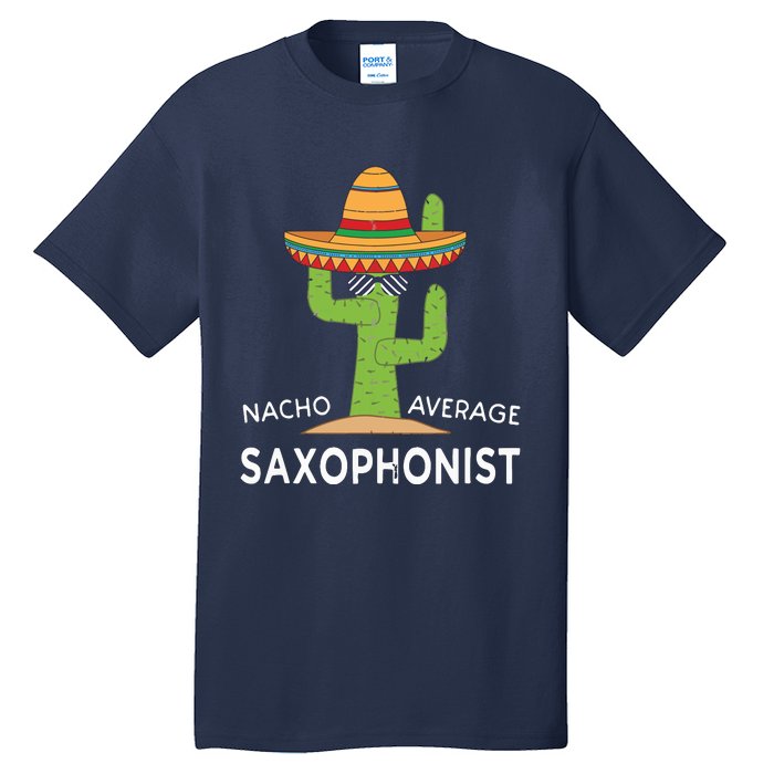 Fun Saxophonist Humor Saying Funny Saxophone Player Tall T-Shirt