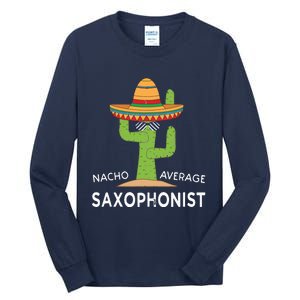 Fun Saxophonist Humor Saying Funny Saxophone Player Tall Long Sleeve T-Shirt