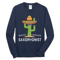 Fun Saxophonist Humor Saying Funny Saxophone Player Tall Long Sleeve T-Shirt