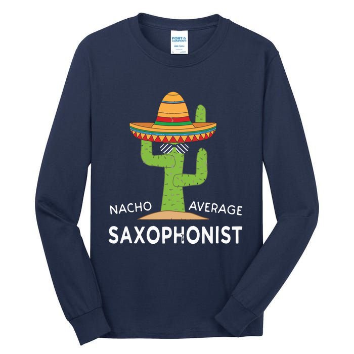 Fun Saxophonist Humor Saying Funny Saxophone Player Tall Long Sleeve T-Shirt