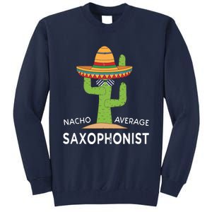 Fun Saxophonist Humor Saying Funny Saxophone Player Tall Sweatshirt