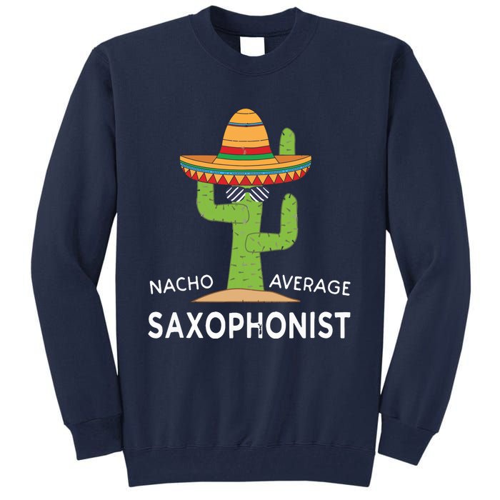 Fun Saxophonist Humor Saying Funny Saxophone Player Tall Sweatshirt