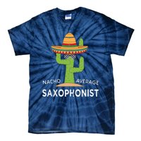 Fun Saxophonist Humor Saying Funny Saxophone Player Tie-Dye T-Shirt