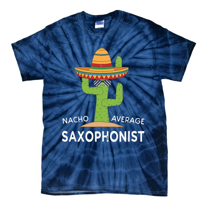 Fun Saxophonist Humor Saying Funny Saxophone Player Tie-Dye T-Shirt