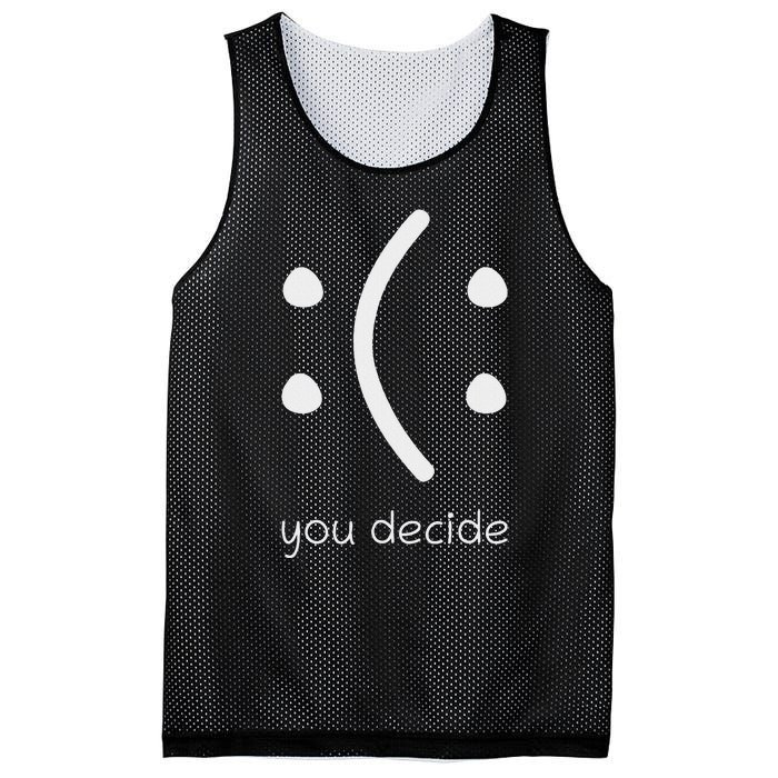 Face Smile Happy Or Sad Funny You Decide Quote Statement Mesh Reversible Basketball Jersey Tank