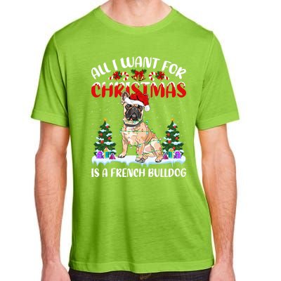 Funny Santa Hat All I Want For Christmas Is A French Bulldog Gift Adult ChromaSoft Performance T-Shirt