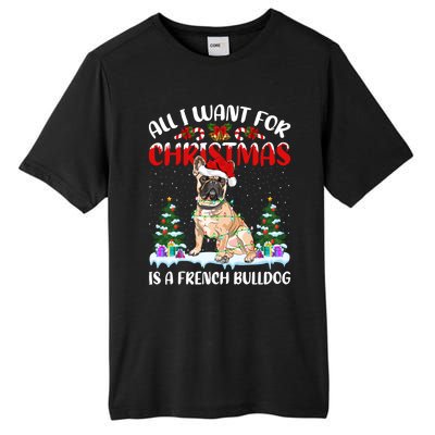 Funny Santa Hat All I Want For Christmas Is A French Bulldog Gift Tall Fusion ChromaSoft Performance T-Shirt