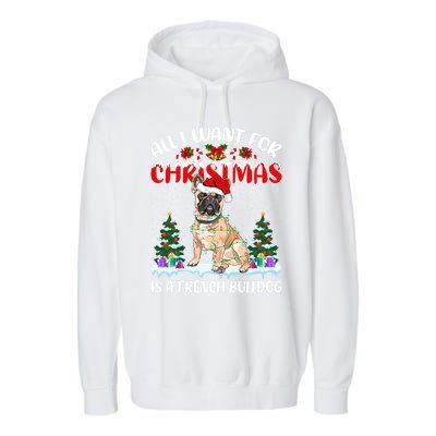 Funny Santa Hat All I Want For Christmas Is A French Bulldog Gift Garment-Dyed Fleece Hoodie