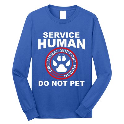 Funny Service Human Gift Funny Dog Owner Emotional Support Human Long Sleeve Shirt