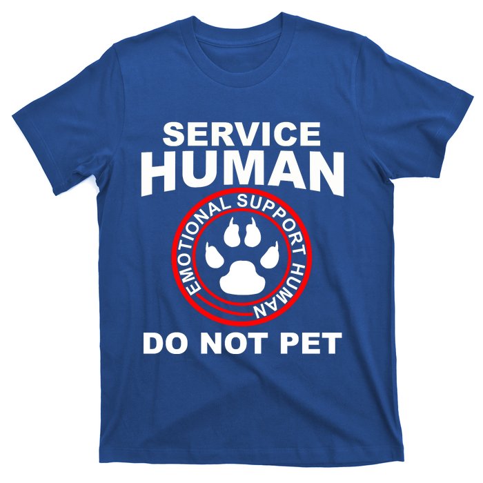 Funny Service Human Gift Funny Dog Owner Emotional Support Human T-Shirt