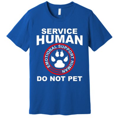 Funny Service Human Gift Funny Dog Owner Emotional Support Human Premium T-Shirt