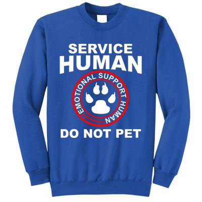 Funny Service Human Gift Funny Dog Owner Emotional Support Human Tall Sweatshirt