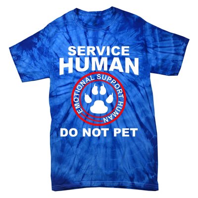 Funny Service Human Gift Funny Dog Owner Emotional Support Human Tie-Dye T-Shirt