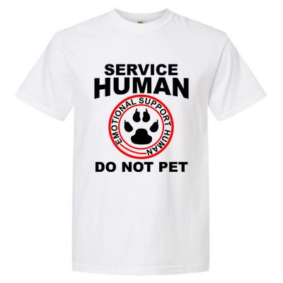 Funny Service Human Gift Funny Dog Owner Emotional Support Human Garment-Dyed Heavyweight T-Shirt