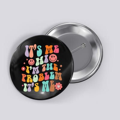 Funny Sarcasm Humor I'm A Problem Retro Groovy Button