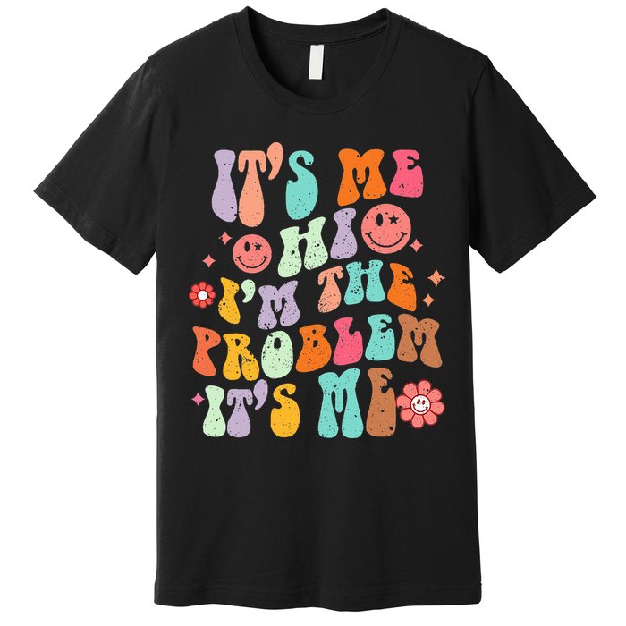 Funny Sarcasm Humor I'm A Problem Retro Groovy Premium T-Shirt