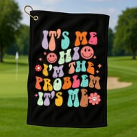 Funny Sarcasm Humor I'm A Problem Retro Groovy Golf Towel