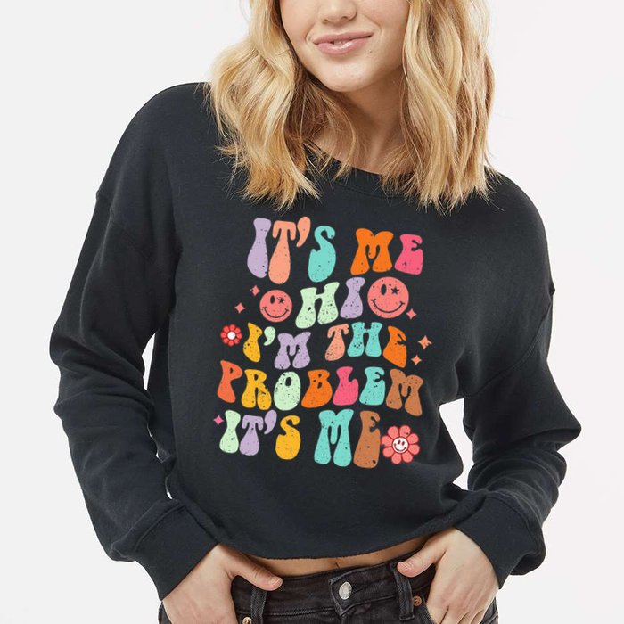 Funny Sarcasm Humor I'm A Problem Retro Groovy Cropped Pullover Crew