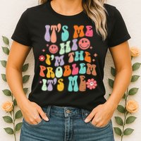 Funny Sarcasm Humor I'm A Problem Retro Groovy Womens T-Shirt