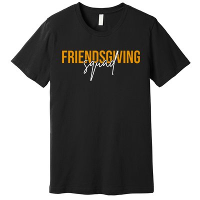 Friendsgiving Squad Holiday Gift Premium T-Shirt