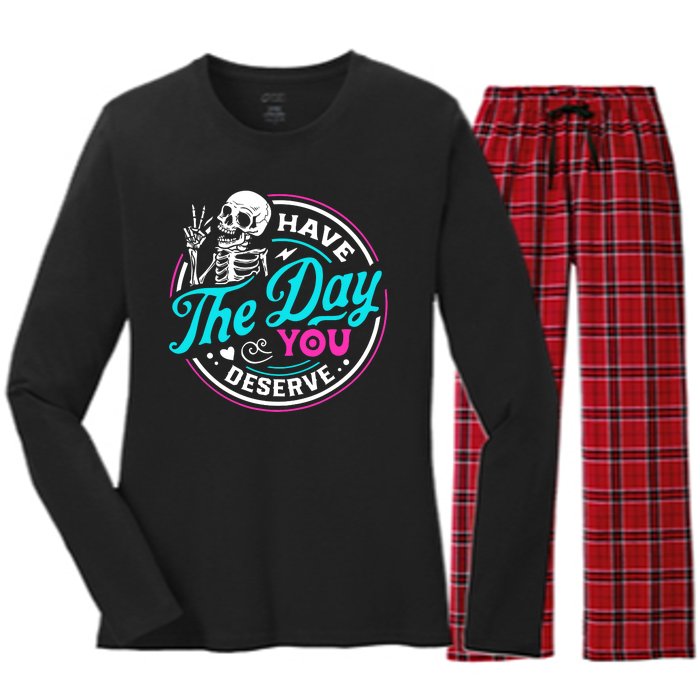 Funny Sarcastic Have The Day You Deserve Motivational Quote Women's Long Sleeve Flannel Pajama Set 