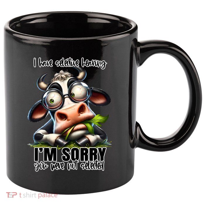 Funny Selective Hearing Sarcastic Cow 11oz C Handle Ceramic Mug