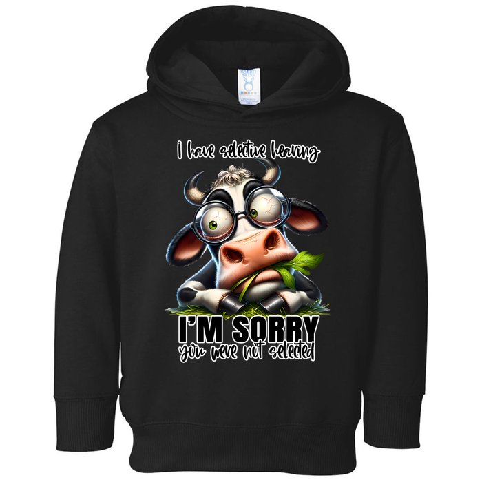Funny Selective Hearing Sarcastic Cow Toddler Hoodie