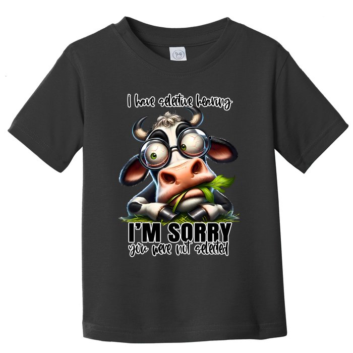 Funny Selective Hearing Sarcastic Cow Toddler T-Shirt