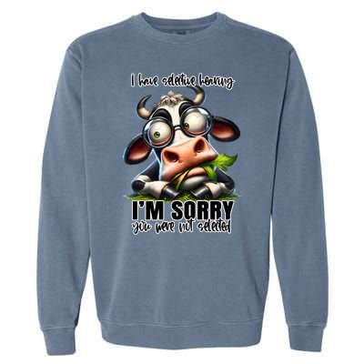 Funny Selective Hearing Sarcastic Cow Garment-Dyed Sweatshirt