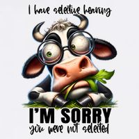 Funny Selective Hearing Sarcastic Cow Garment-Dyed Sweatshirt
