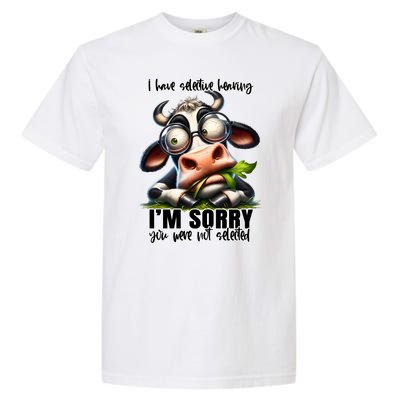 Funny Selective Hearing Sarcastic Cow Garment-Dyed Heavyweight T-Shirt