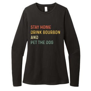 Funny Stay Home Drink Bourbon And Pet The Dog Distressed  Womens CVC Long Sleeve Shirt