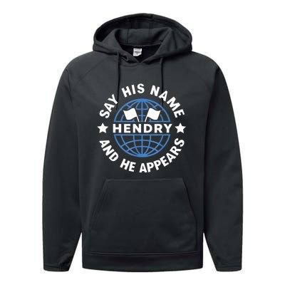 Funny Say His Name And He Appears Joe Hendry Performance Fleece Hoodie