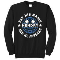 Funny Say His Name And He Appears Joe Hendry Sweatshirt