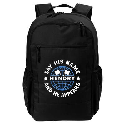 Funny Say His Name And He Appears Joe Hendry Daily Commute Backpack