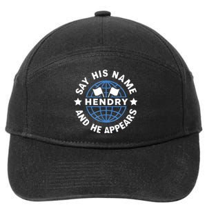 Funny Say His Name And He Appears Joe Hendry 7-Panel Snapback Hat