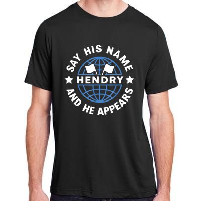 Funny Say His Name And He Appears Joe Hendry Adult ChromaSoft Performance T-Shirt