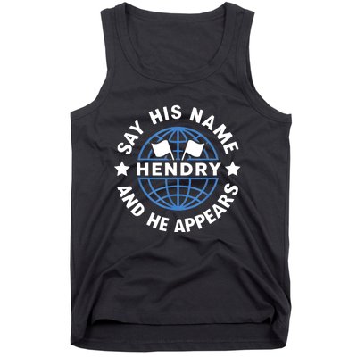 Funny Say His Name And He Appears Joe Hendry Tank Top