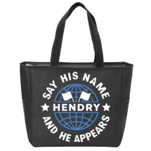 Funny Say His Name And He Appears Joe Hendry Zip Tote Bag