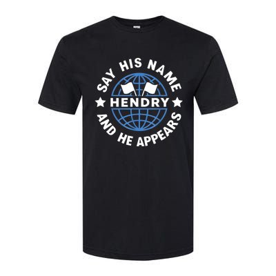 Funny Say His Name And He Appears Joe Hendry Softstyle® CVC T-Shirt