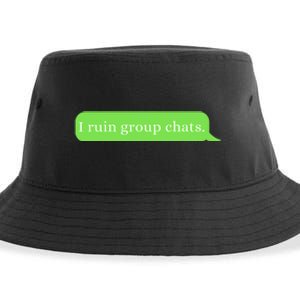 Funny Saying Humor I Ruin Group Chats Sustainable Bucket Hat