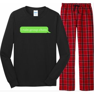 Funny Saying Humor I Ruin Group Chats Long Sleeve Pajama Set