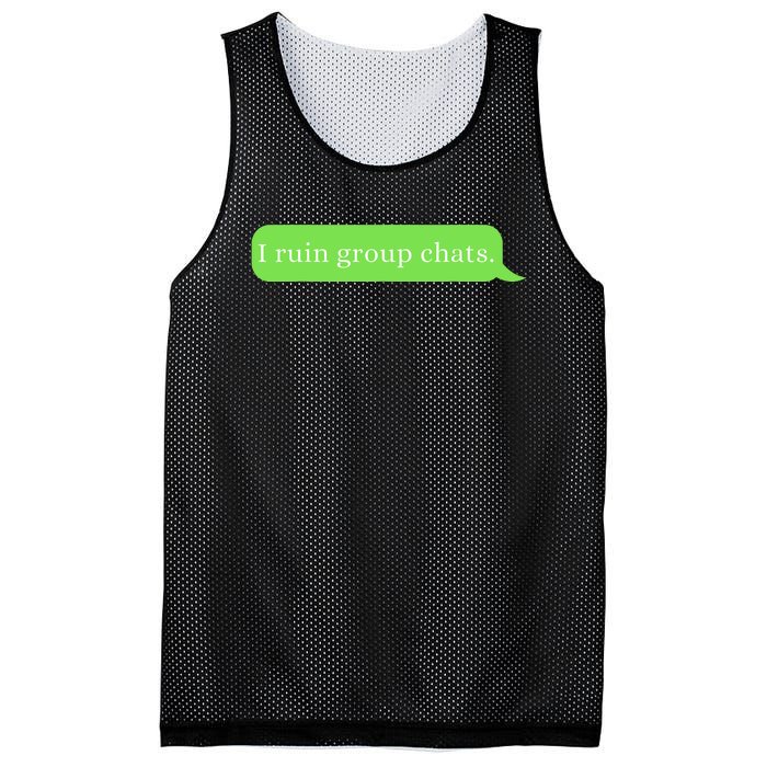 Funny Saying Humor I Ruin Group Chats Mesh Reversible Basketball Jersey Tank