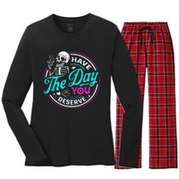 Funny Sarcastic Have The Day You Deserve Motivational Quote Women's Long Sleeve Flannel Pajama Set 