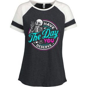 Funny Sarcastic Have The Day You Deserve Motivational Quote Enza Ladies Jersey Colorblock Tee