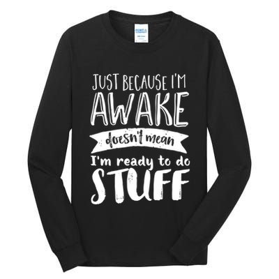 Funny Sarcastic Hoodie Not A Morning Person Hate Waking Up Tall Long Sleeve T-Shirt