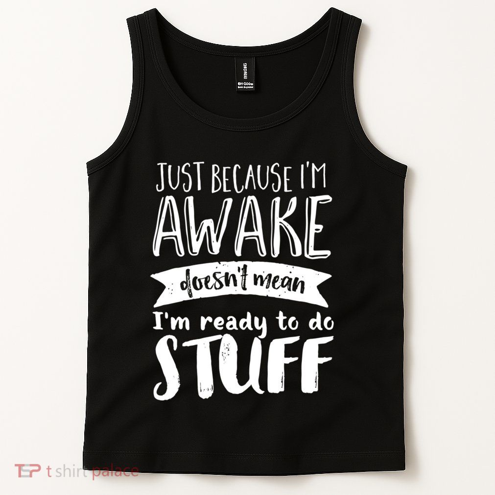 Funny Sarcastic Hoodie Not A Morning Person Hate Waking Up Tank Top