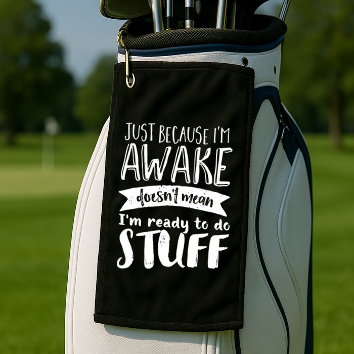 Funny Sarcastic Hoodie Not A Morning Person Hate Waking Up Golf Towel