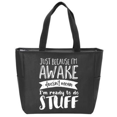 Funny Sarcastic Hoodie Not A Morning Person Hate Waking Up Zip Tote Bag